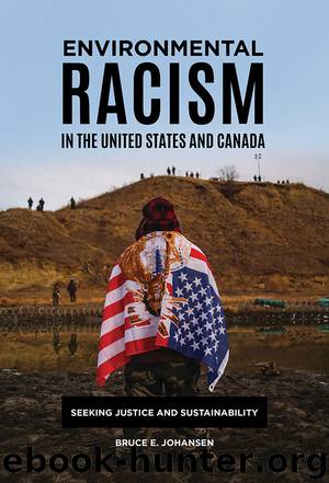 Environmental Racism in the United States and Canada by Bruce E. Johansen