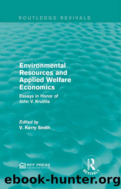 Environmental Resources and Applied Welfare Economics by Smith V. Kerry;