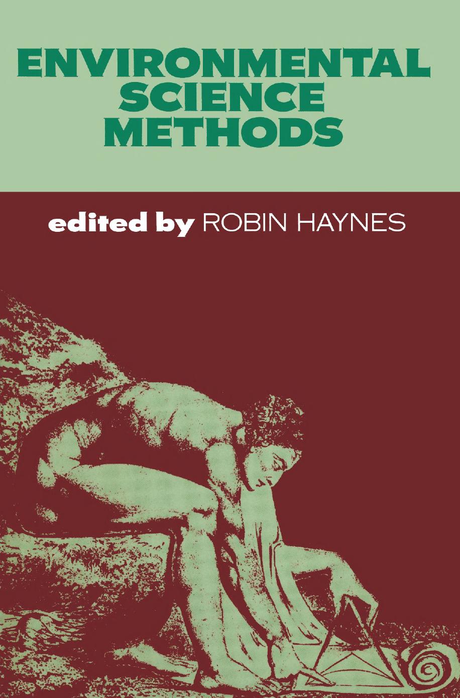 Environmental Science Methods by R. M. Haynes J. G. Harvey T. D. Davies (auth.) Robin Haynes (eds.)
