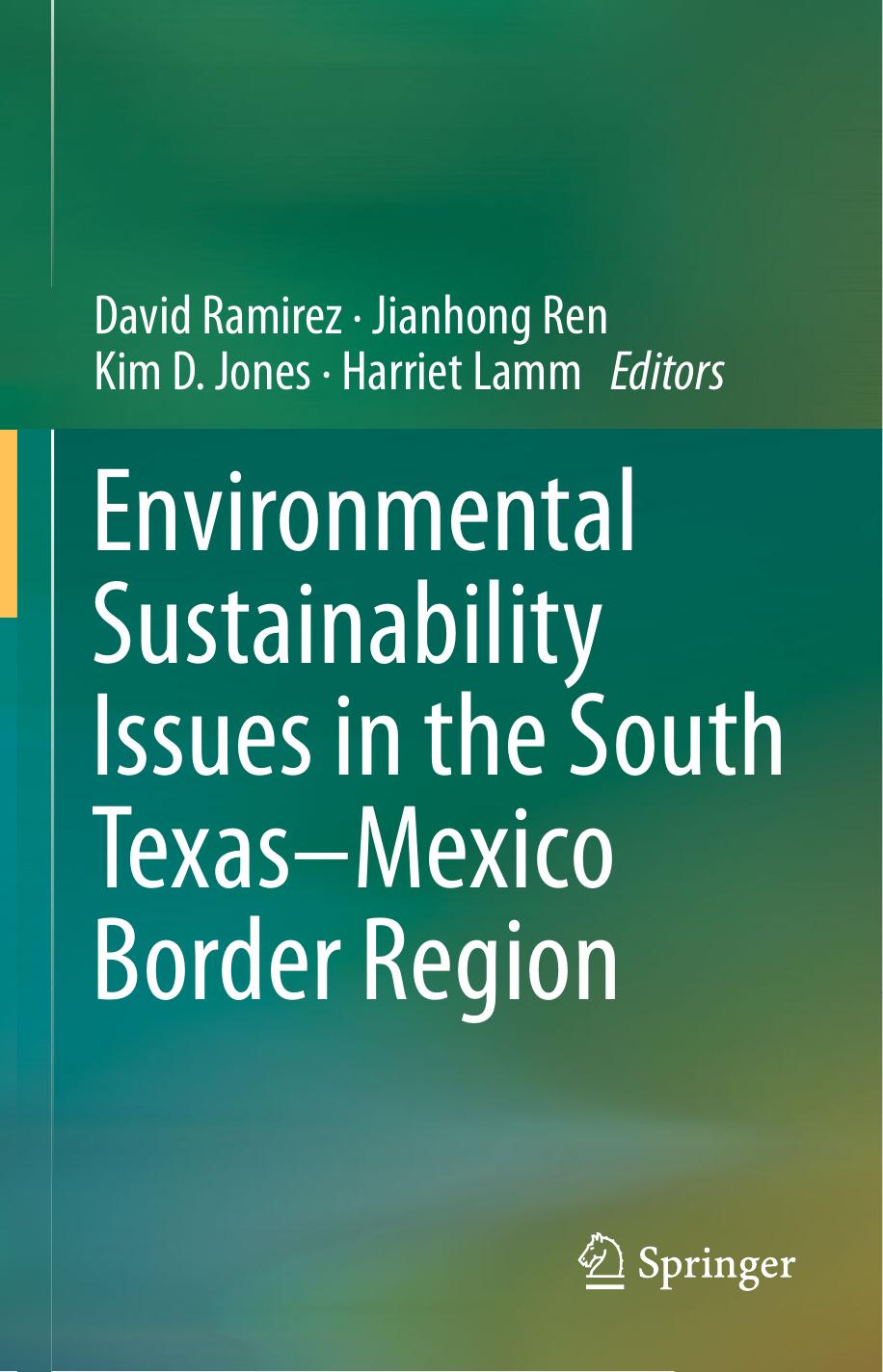 Environmental Sustainability Issues in the South TexasâMexico Border Region by unknow