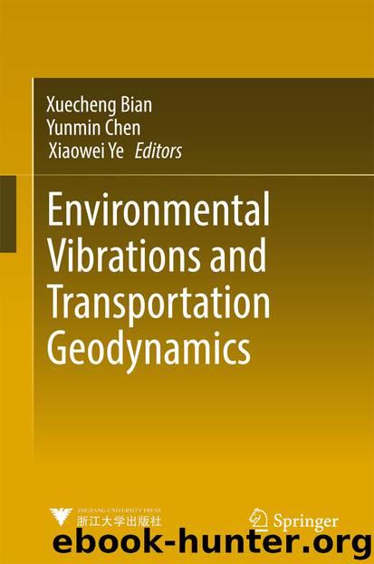 Environmental Vibrations and Transportation Geodynamics by Xuecheng Bian Yunmin Chen & Xiaowei Ye