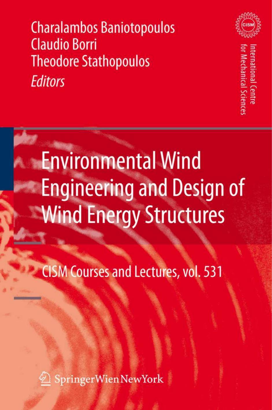 Environmental Wind Engineering and Design of Wind Energy Structures by Charalambos C. Baniotopoulos Claudio Borri Theodore Stathopoulos