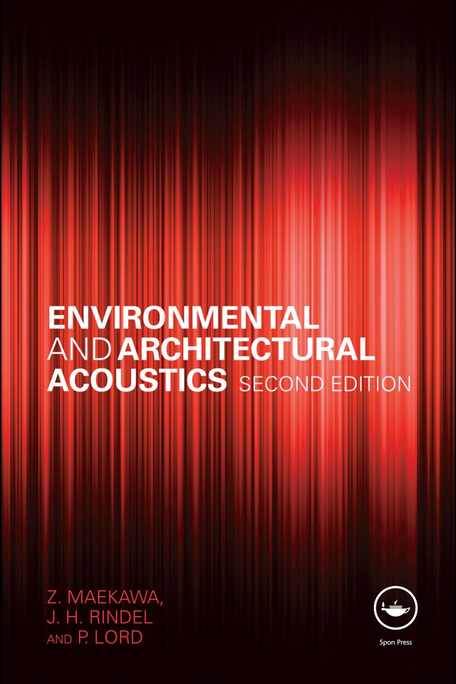 Environmental and architectural acoustics by Rindel Jens Holger; Maekawa Z.; Lord Peter
