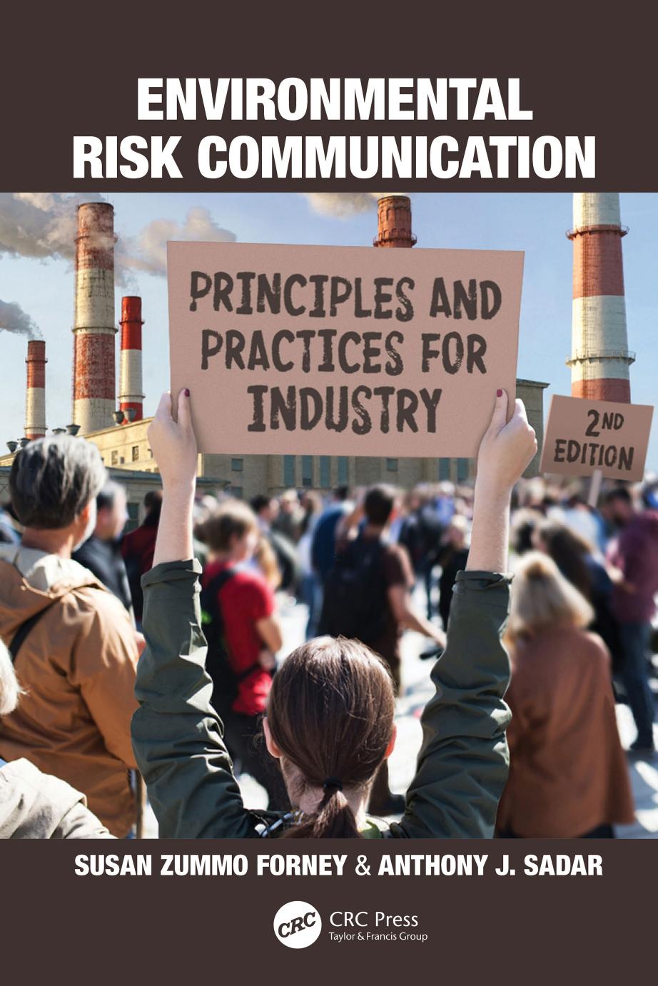 Environmental risk communication : principles and practices for industry by Susan Zummo Forney; Anthony J. Sadar