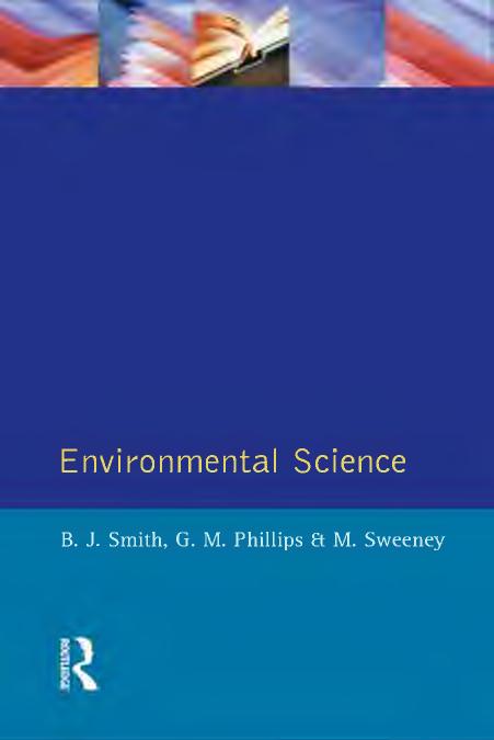 Environmental science by Phillips G. M.; Smith B. J.; Sweeney M. E