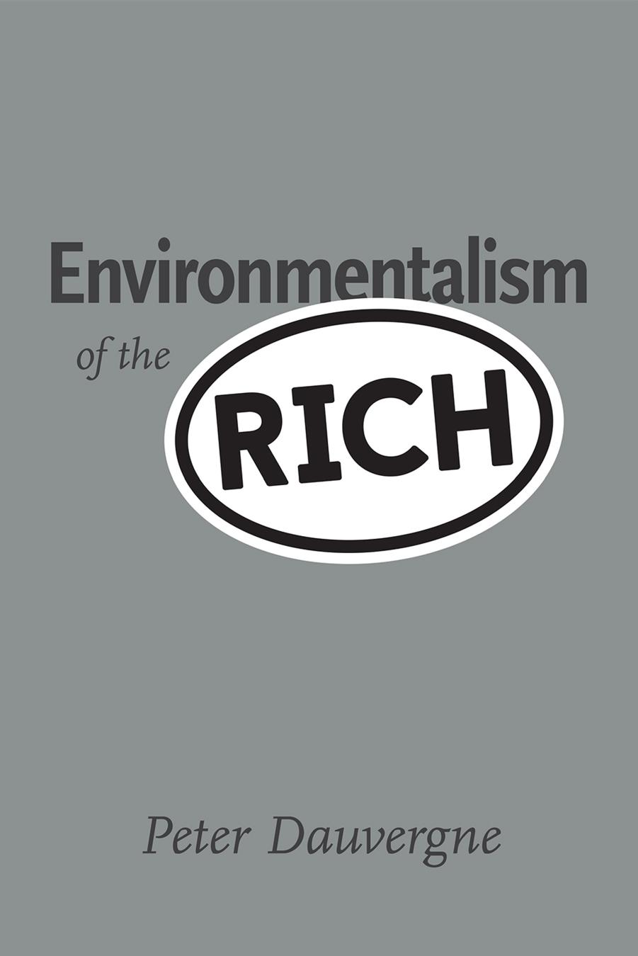 Environmentalism of the Rich by Peter Dauvergne