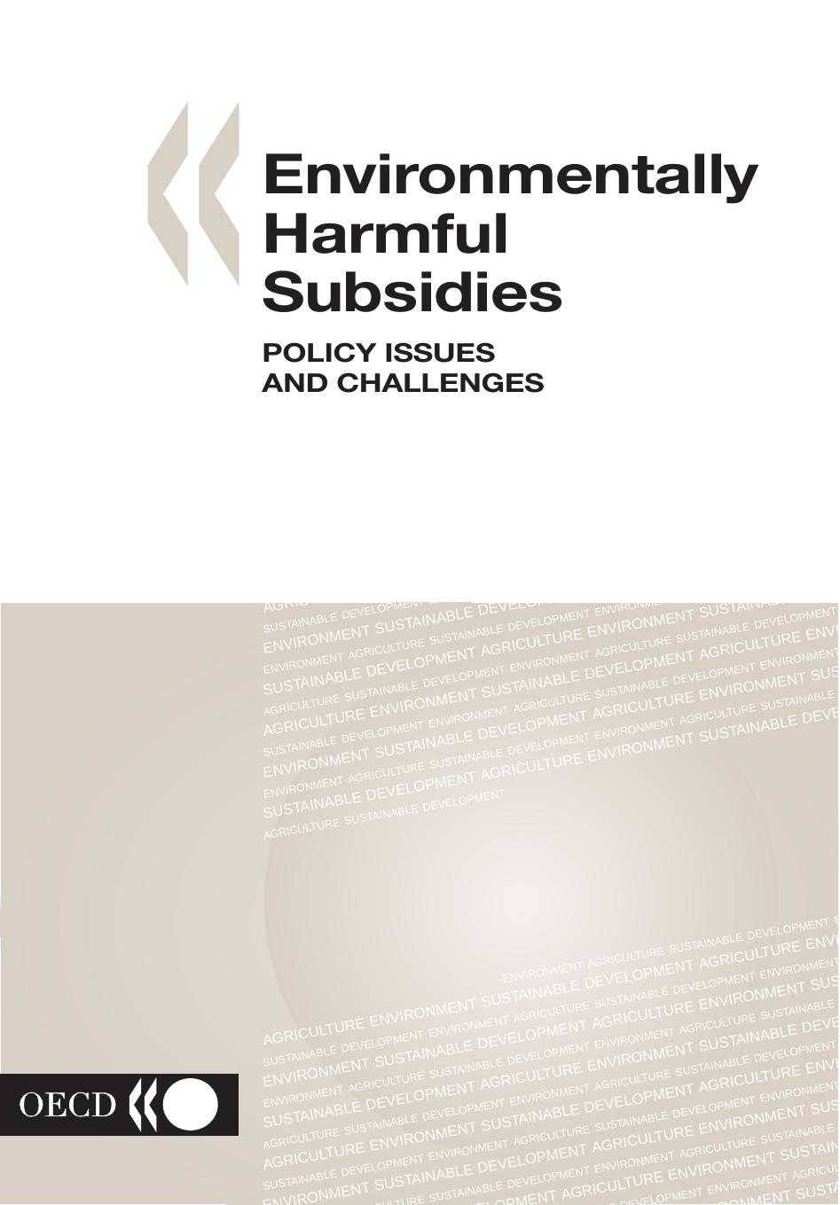 Environmentally Harmful Subsidies: Policy Issues and Challenges by Organization for Economic Cooperation &