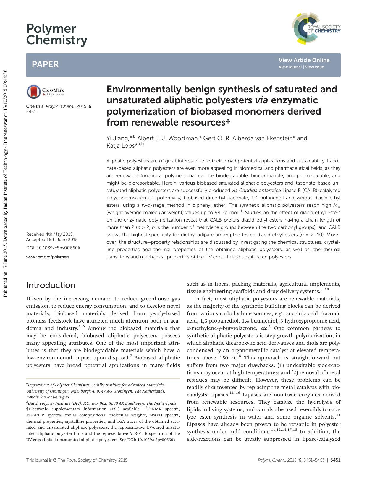 Environmentally benign synthesis of saturated and unsaturated aliphatic polyesters via enzymatic polymerization of biobased monomers derived from renewable resources by Yi Jiang Albert J. J. Woortman Gert O. R. Alberda van Ekenstein Katja Loos