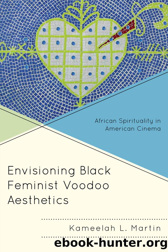 Envisioning Black Feminist Voodoo Aesthetics by Martin Kameelah L