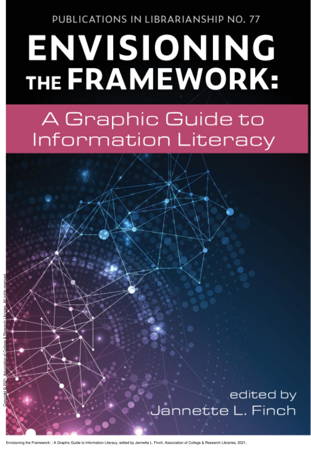 Envisioning the Framework: : A Graphic Guide to Information Literacy by Jannette L. Finch