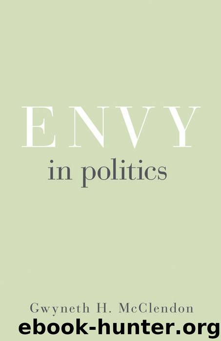 Envy in Politics by McClendon Gwyneth H.;