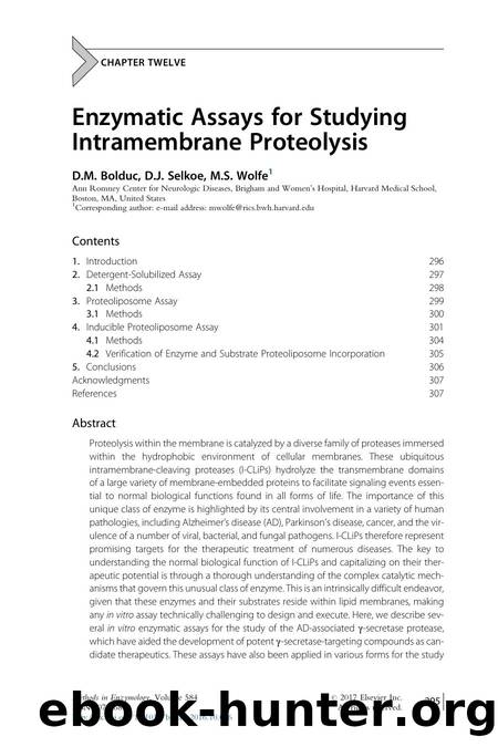 Enzymatic Assays for Studying Intramembrane Proteolysis by D.M. Bolduc & D.J. Selkoe & M.S. Wolfe