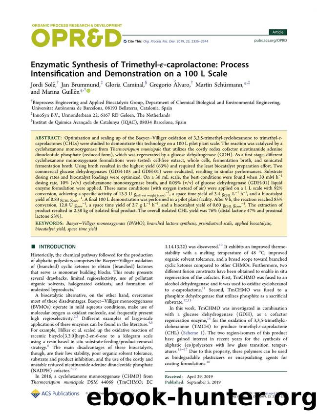 Enzymatic Synthesis of Trimethyl-Îµ-caprolactone: Process Intensification and Demonstration on a 100 L Scale by Jordi Solé; Jan Brummund; Gloria Caminal; Gregorio Álvaro; Martin Schürmann; Marina Guillén