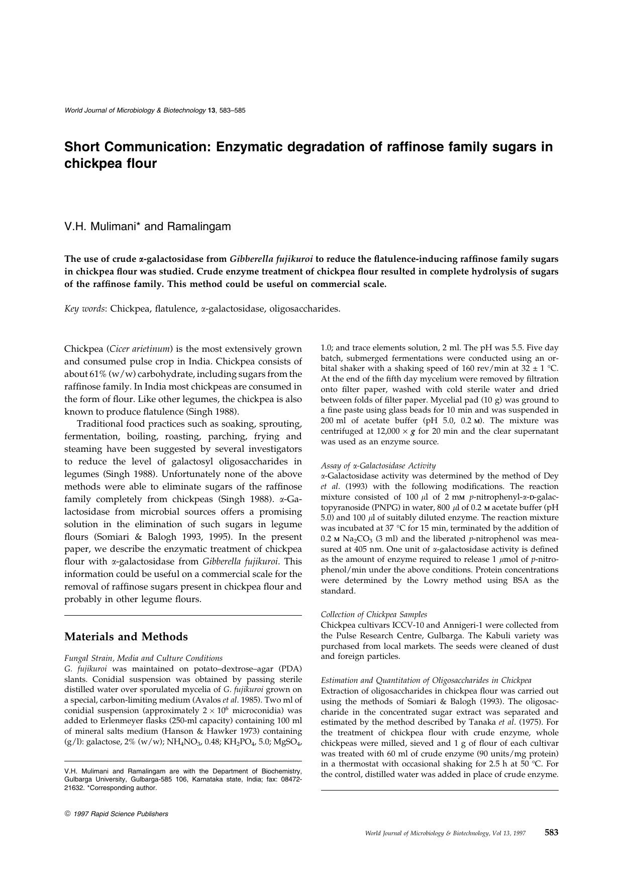Enzymatic degradation of raffinose family sugars in chickpea flour by Unknown