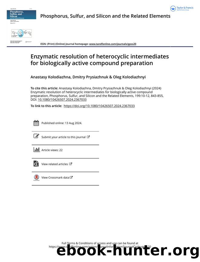 Enzymatic resolution of heterocyclic intermediates for biologically active compound preparation by Kolodiazhna Anastasy & Prysiazhnuk Dmitry & Kolodiazhnyi Oleg