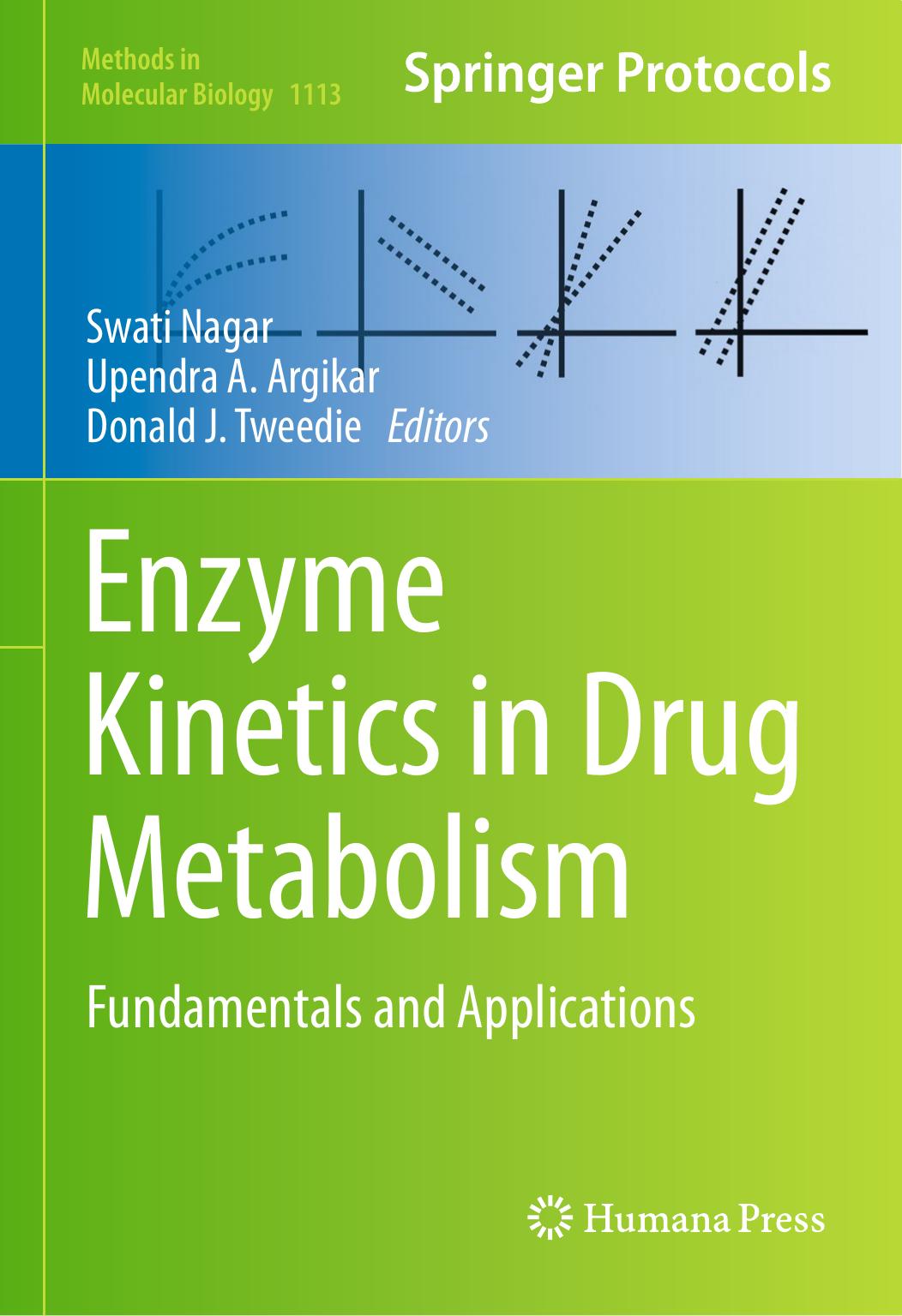 Enzyme Kinetics in Drug Metabolism: Fundamentals and Applications by Swati Nagar Upendra A. Argikar Donald J. Tweedie (eds.)