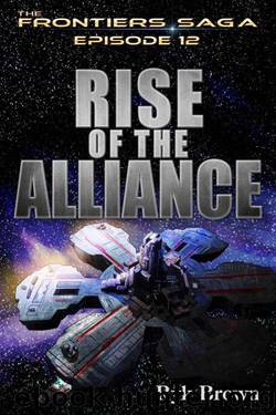 Ep.#12 - "Rise of the Alliance" (The Frontiers Saga) by Ryk Brown