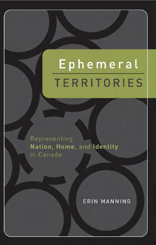 Ephemeral Territories : Representing Nation, Home, and Identity in Canada by Erin Manning