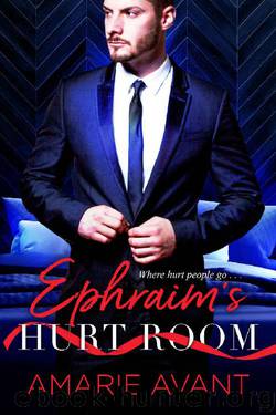 Ephraim's Hurt Room by Amarie Avant