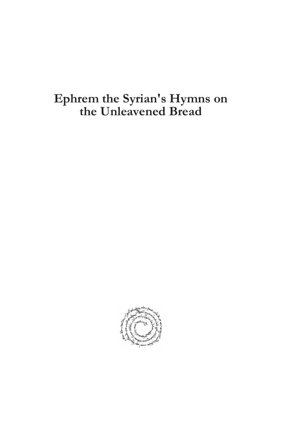 Ephrem the Syrian's Hymns on the Unleavened Bread by J. Edward Walters