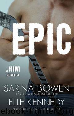 Epic (Him Book 3) by Sarina Bowen & Elle Kennedy