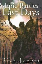 Epic Battles of the Last Days by Rick Joyner