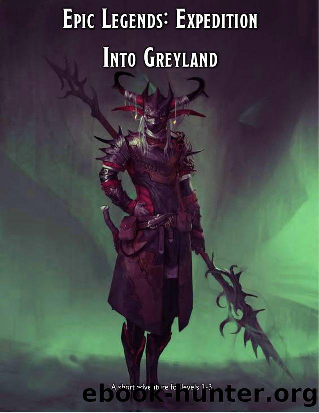 Epic Legends Expedition Into Greyland by Unknown