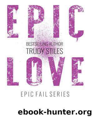 Epic Love by Trudy Stiles
