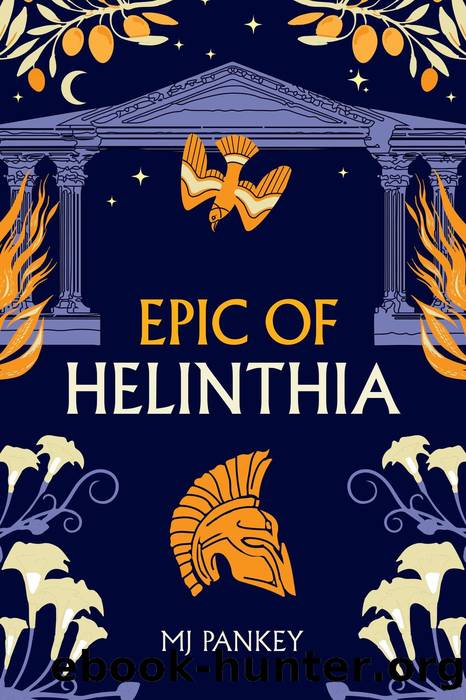 Epic of Helinthia by MJ Pankey