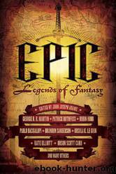 Epic: Legends of Fantasy [S.S. Ant.] by Various (Adams John Joseph - Ed.)