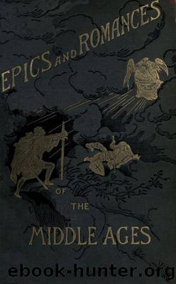 Epics and Romances of the Middle Ages by Wilhelm Wägner