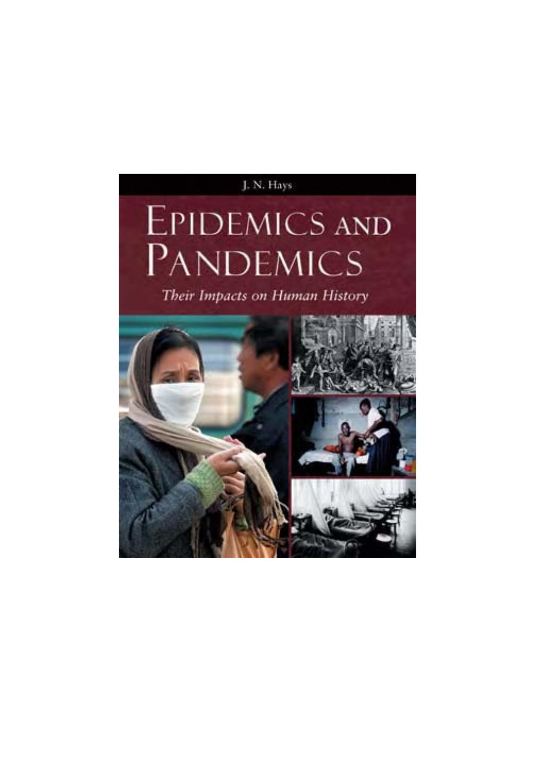 Epidemics and Pandemics: Their Impacts on Human History by Jo Hays