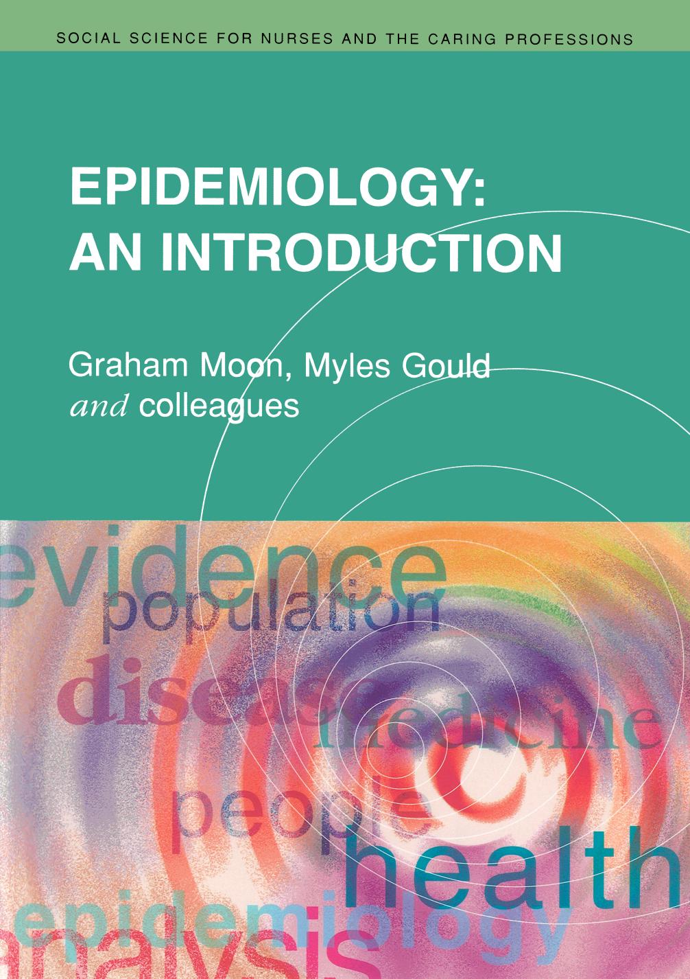 Epidemiology (Social Science for Nurses and the Caring Professions) by Moon