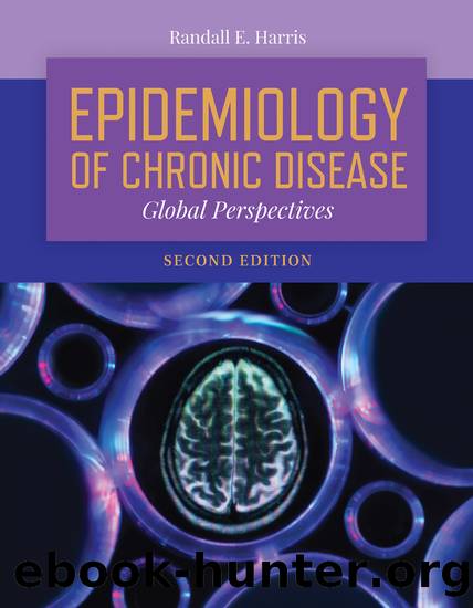 Epidemiology of Chronic Disease: Global Perspectives by Randall E. Harris;
