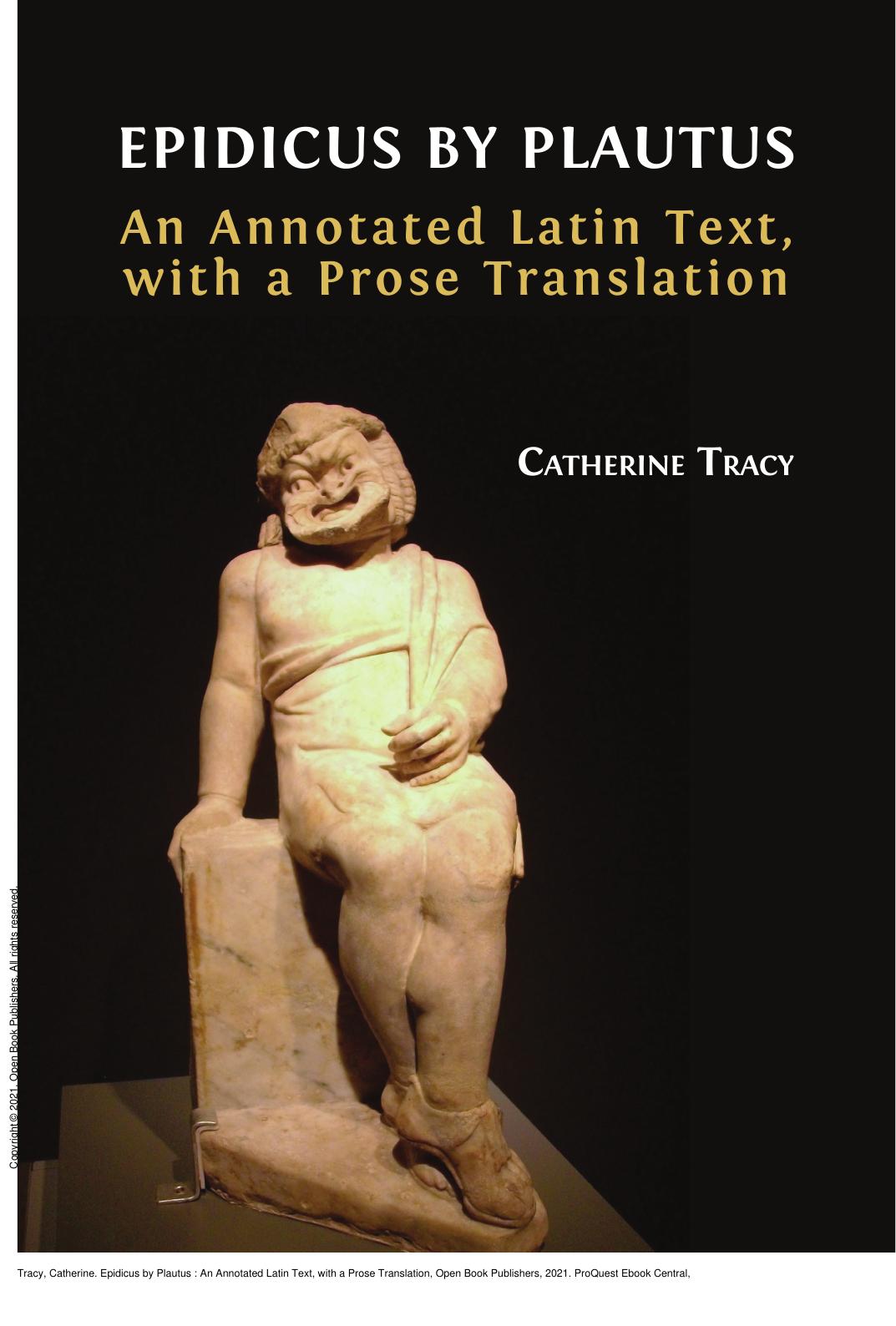 Epidicus by Plautus : An Annotated Latin Text, with a Prose Translation by Catherine Tracy