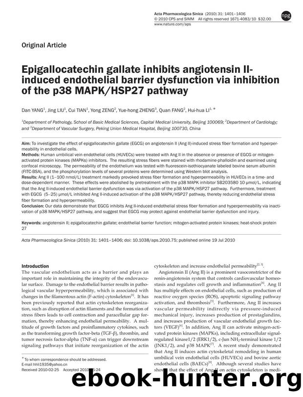 Epigallocatechin gallate inhibits angiotensin II-induced endothelial barrier dysfunction via inhibition of the p38 MAPKHSP27 pathway by Dan Yang & Jing Liu & Cui Tian & Yong Zeng & Yue-hong Zheng & Quan Fang & Hui-hua Li
