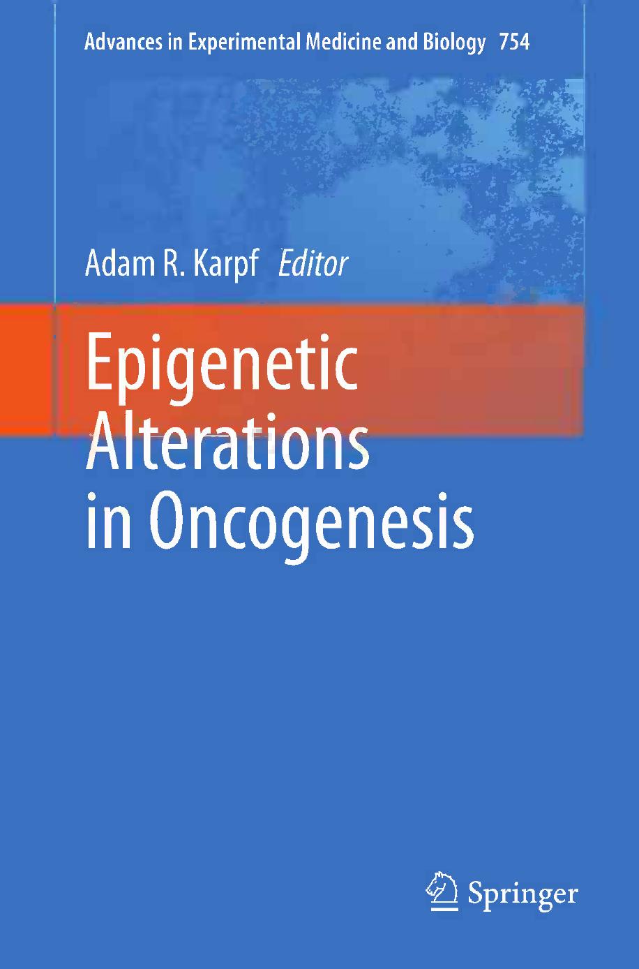 Epigenetic Alterations in Oncogenesis by Bilian Jin Keith D. Robertson (auth.) Adam R. Karpf (eds.)