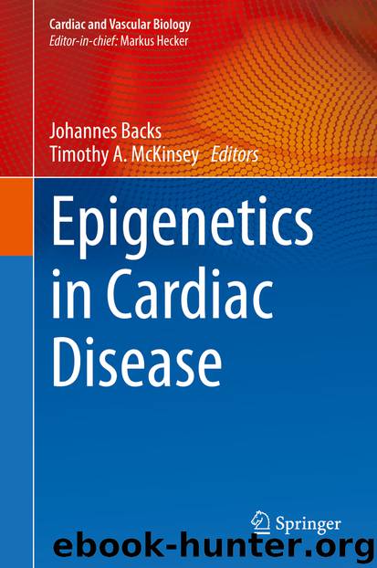 Epigenetics in Cardiac Disease by Johannes Backs & Timothy A. McKinsey