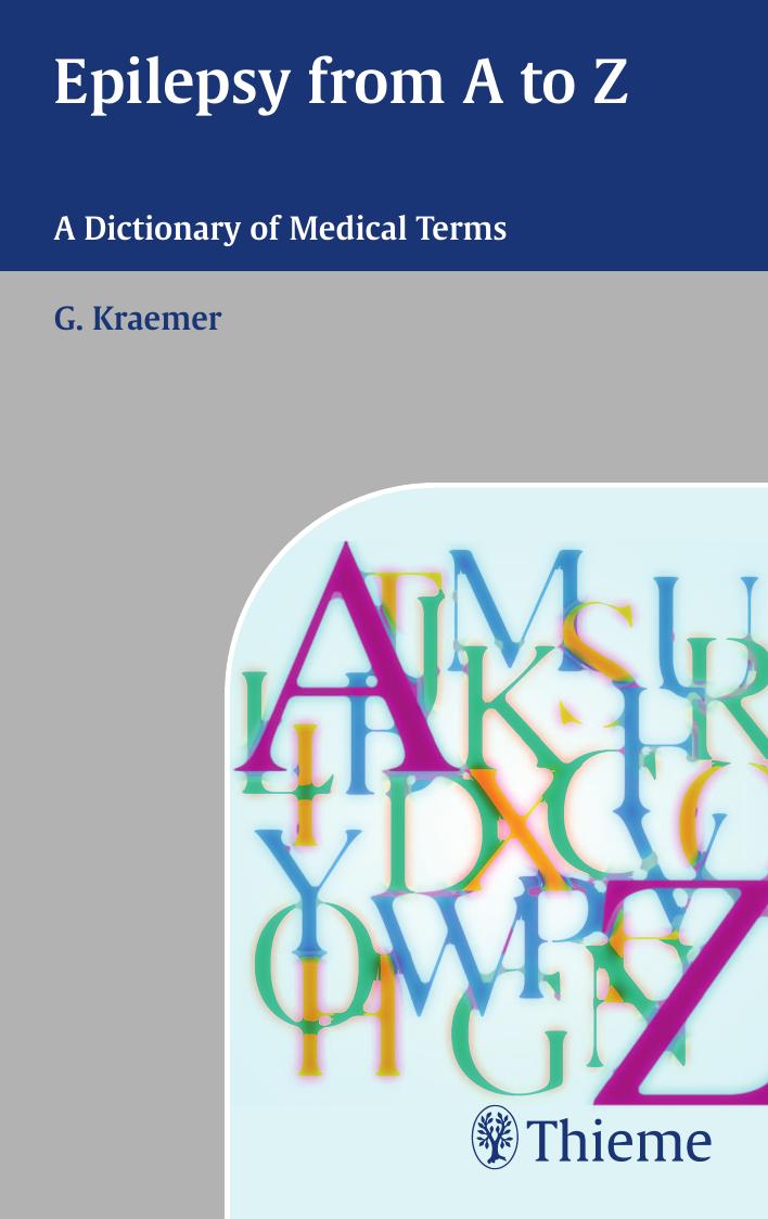 Epilepsy from A to Z: A Dictionary of Medical Terms by Guenter Kraemer and Günter Krämer