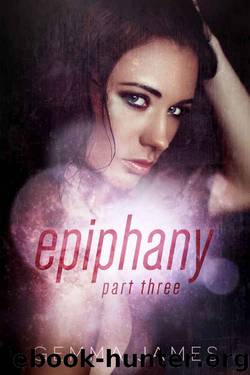 Epiphany: Part Three by Gemma James