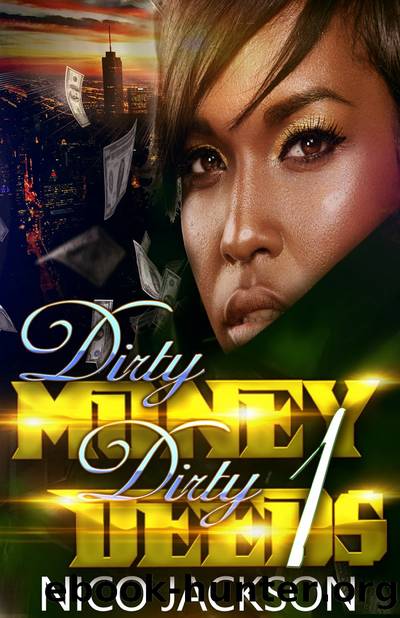 Episode 1: Dirty Money Dirty Deeds, #1 by Nico Jackson
