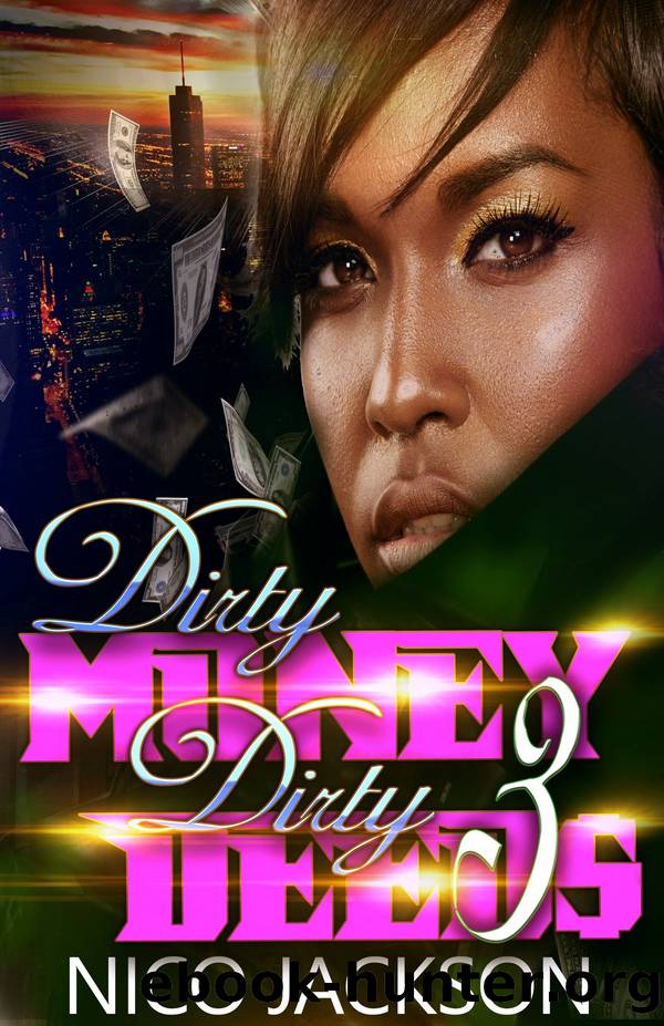 Episode 3: Dirty Money Dirty Deeds, #3 by Nico Jackson