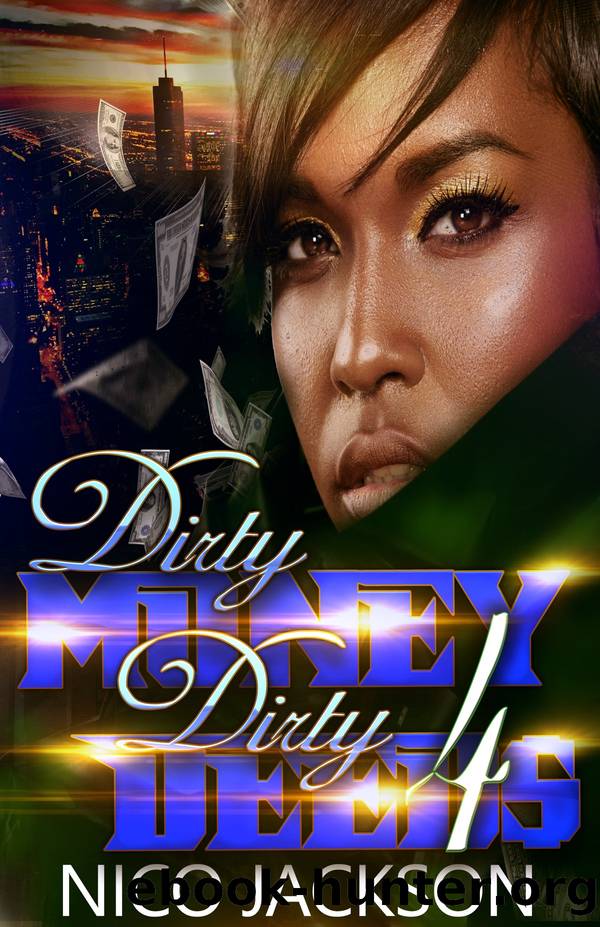 Episode 4: Dirty Money Dirty Deeds, Book 4 by Nico Jackson
