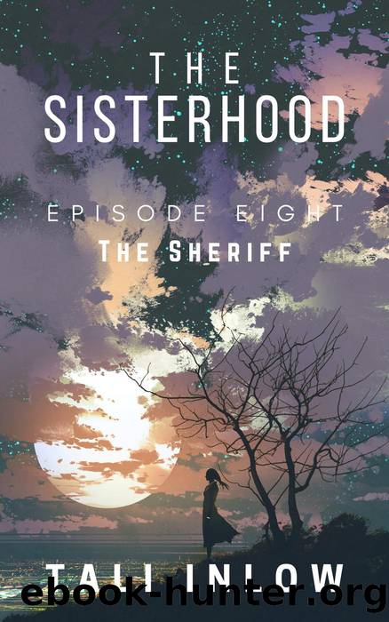 Episode Eight: The Sisterhood, #8 by Tali Inlow
