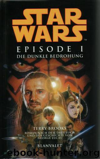 Episode I - Die dunkle Bedrohung by Terry Brooks