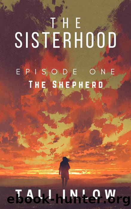 Episode One: The Sisterhood, #1 by Tali Inlow