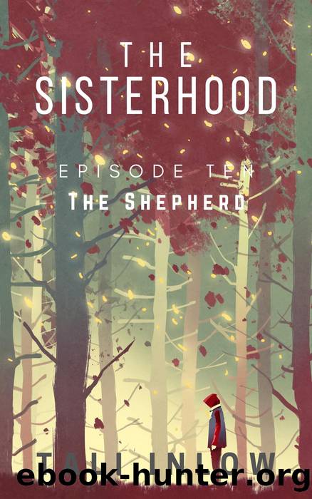 Episode Ten: The Sisterhood, #10 by Tali Inlow