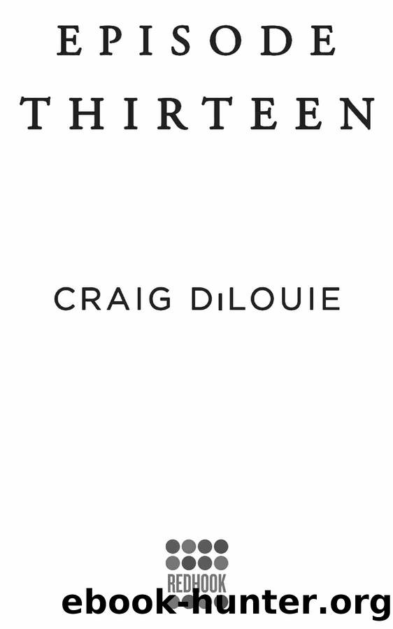 Episode Thirteen by Craig Dilouie