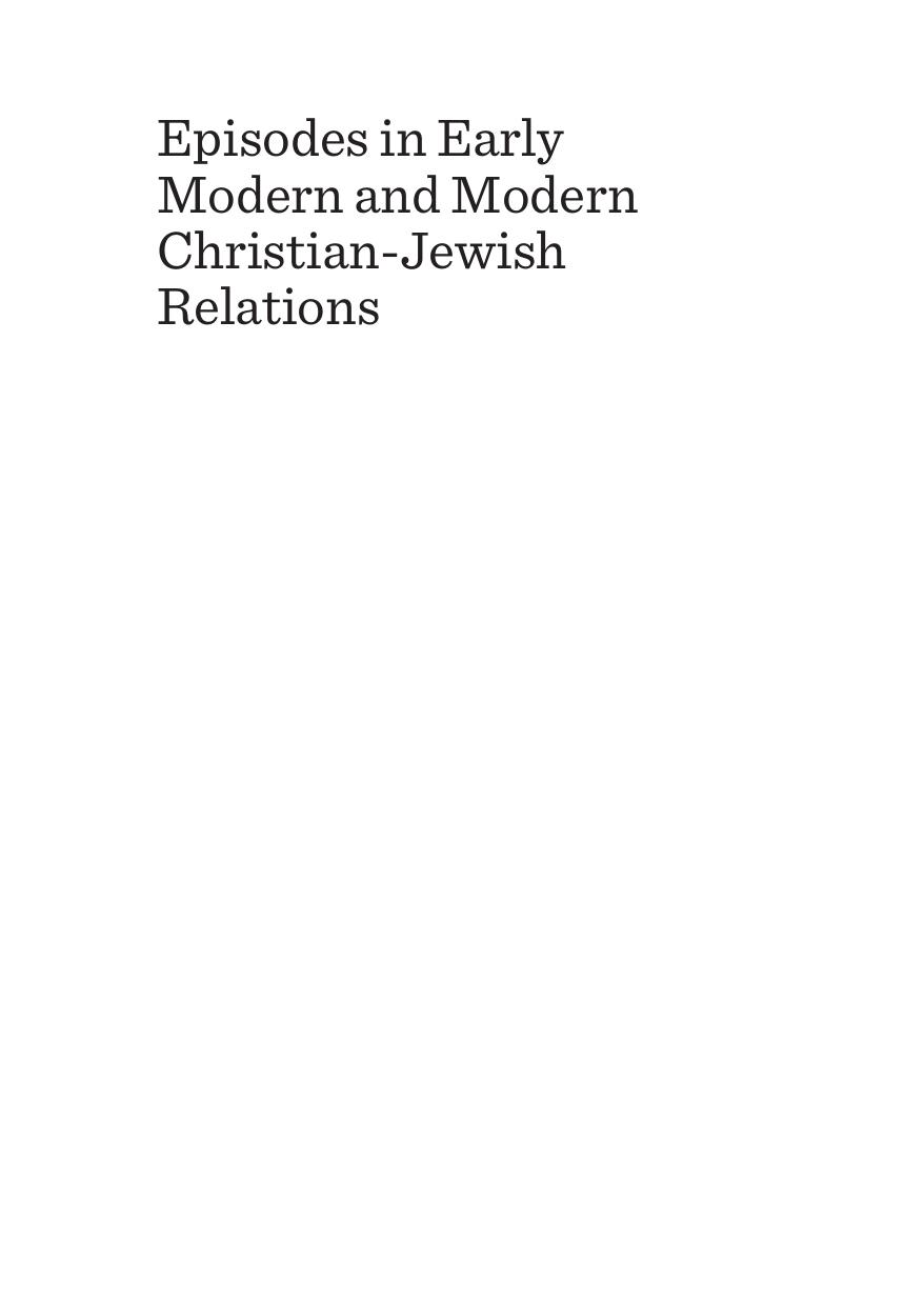 Episodes in Early Modern and Modern Christian-Jewish Relations : Diasporas, Dogmas, Differences by Paolo L. Bernardini