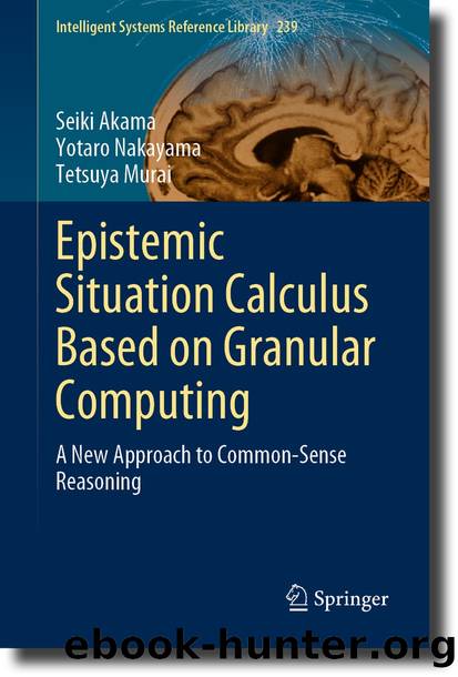 Epistemic Situation Calculus Based on Granular Computing by Seiki Akama & Yotaro Nakayama & Tetsuya Murai